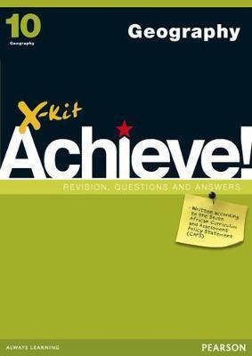 GEOGRAPHY GRADE 10 X-KIT ACHIEVE REVISION, QUESTIONS & ANSWERS STUDY GUIDE