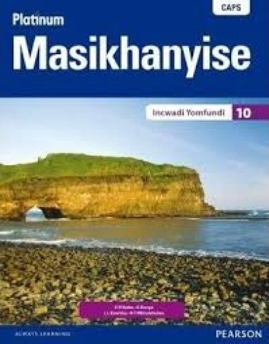 MASIKHANYISE GRADE 10 ISIXHOSA LEARNER BOOK