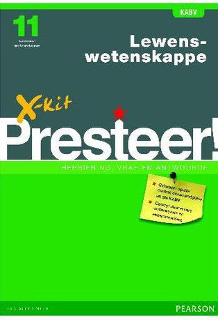 LEWENSWETENSKAPPE GRADE 11 X-KIT PRESTEER REVISION, QUESTIONS & ANSWERS STUDY GUIDE