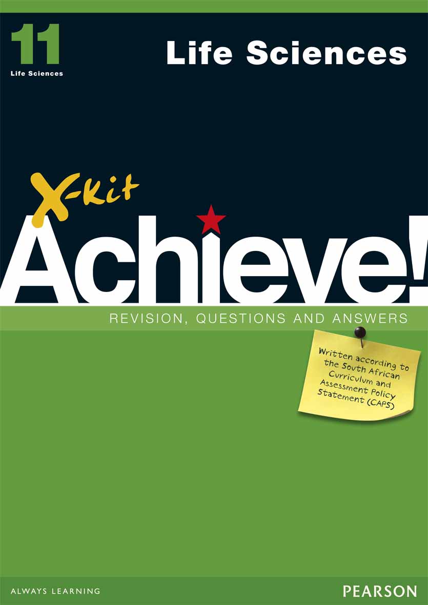 LIFE SCIENCES GRADE 11 X-KIT ACHIEVE REVISION, QUESTIONS & ANSWERS STUDY GUIDE