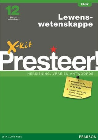 LEWENSWETENSKAPPE GRADE 12 X-KIT PRESTEER REVISION, QUESTIONS & ANSWERS STUDY GUIDE