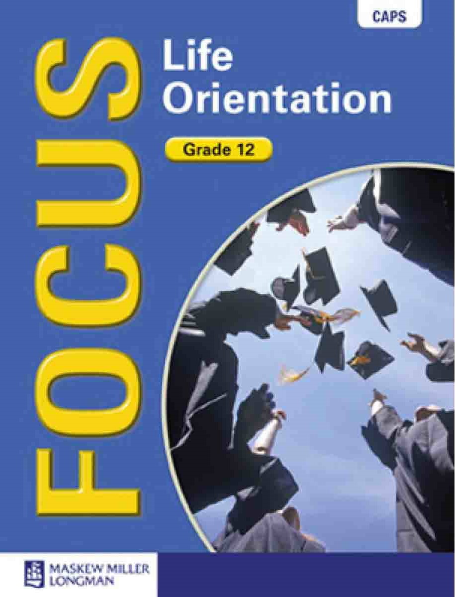 LIFE ORIENTATION GRADE 12 FOCUS LEARNER BOOK