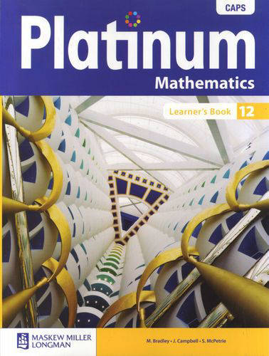 MATHEMATICS GRADE 12 PLATINUM LEARNER BOOK