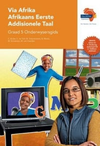 AFRIKAANS FIRST ADDITIONAL LANGUAGE GRADE 5 VIA AFRIKA TEACHERS GUIDE