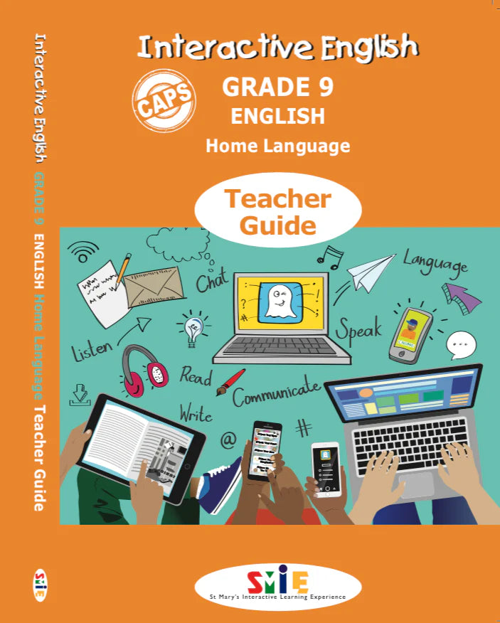 ENGLISH HOME LANGUAGE GRADE 9 INTERACTIVE TEACHERS GUIDE