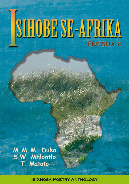 ISIHOBE SE-AFRIKA PART 2 ISIXHOSA POETRY ANTHOLOGY