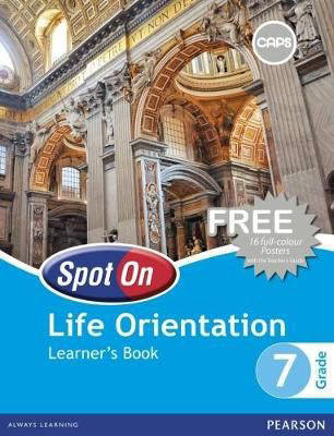 LIFE ORIENTATION GRADE 7 SPOT ON LEARNER BOOK