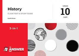 HISTORY GRADE 10 CLASS TEXT & STUDY GUIDE ANSWER SERIES