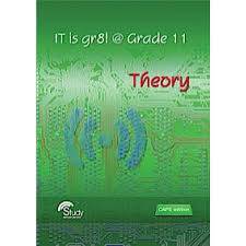 IT GRADE 11 THEORY IT IS GR8 LEARNER BOOK