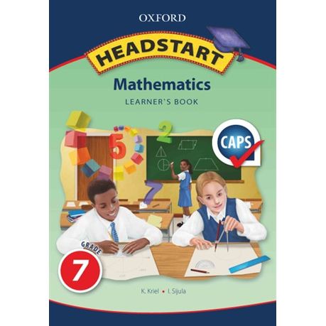 MATHEMATICS GRADE 7 HEADSTART LEARNER BOOK