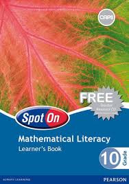 MATHEMATICAL LITERACY LEANERS BOOK GRADE 10 SPOT ON