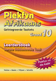 AFRIKAANS FIRST ADDITIONAL LANGUAGE GRADE 10 PIEKFYN LEARNER BOOK