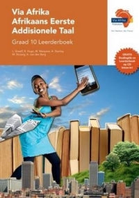 AFRIKAANS FIRST ADDITIONAL LANGUAGE GRADE 10 VIA AFRIKA LEARNER BOOK