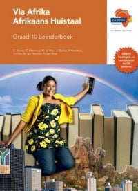 AFRIKAANS HOME LANGUAGE GRADE 10 VIA AFRIKA LEARNER BOOK