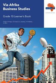 BUSINESS STUDIES GRADE 10 VIA AFRIKA LEARNER BOOK