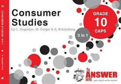 CONSUMER STUDIES GRADE 10 3-IN-1 ANSWER SERIES LEARNER BOOK