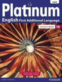 ENGLISH FIRST ADDITIONAL LANGUAGE GRADE 10 PLATINUM LEARNER BOOK