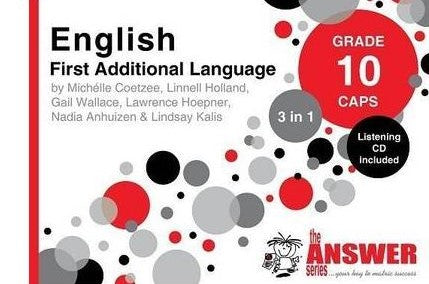 ENGLISH FIRST ADDITIONAL LANGUAGE GRADE 10 3-IN-1 ANSWER SERIES LEARNER BOOK