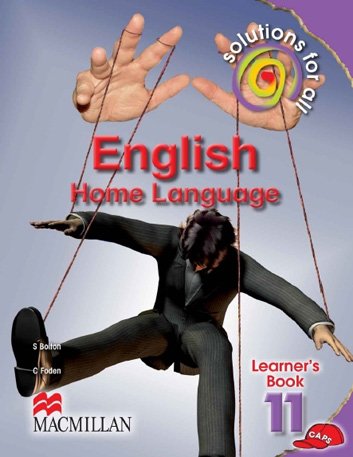 ENGLISH HOME LANGUAGE GRADE 11 SOLUTIONS FOR ALL LEARNER BOOK