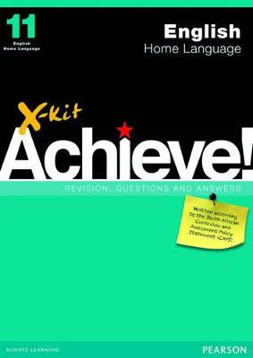 ENGLISH FIRST ADDITIONAL LANGUAGE GRADE 11 X-KIT ACHIEVE REVISION, QUESTIONS & ANSWERS STUDY GUIDE