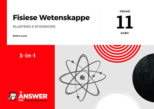 FISIESE WETENSKAPPE GRADE 11 3-IN-1 ANSWER SERIES LEARNER BOOK