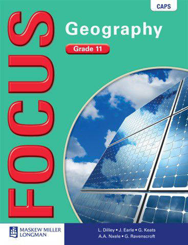 GEOGRAPHY GRADE 11 FOCUS LEARNER BOOK