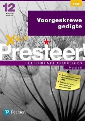 AFRIKAANS HOME LANGUAGE GRADE 12 X-KIT PRESTEER VOORGESKREWE GEDIGTE LETTERKUNDE STUDY GUIDE