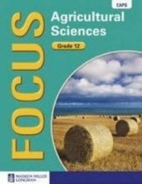 AGRICULTURAL STUDIES GRADE 12 FOCUS LEARNER BOOK