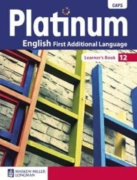 ENGLISH FIRST ADDITIONAL LANGUAGE GRADE 12 PLATINUM LEARNER BOOK