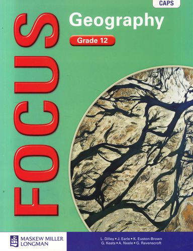 GEOGRAPHY GRADE 12 FOCUS LEARNER BOOK