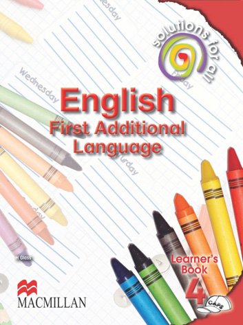 ENGLISH FIRST ADDITIONAL LANGUAGE GRADE 4 SOLUTIONS FOR ALL LEARNER BOOK