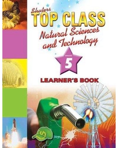 NATURAL SCIENCES & TECHNOLOGY GRADE 5 TOP CLASS LEARNER BOOK