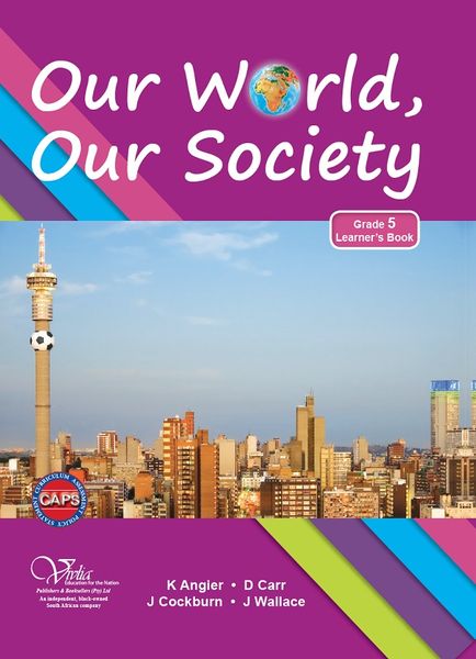 OUR WORLD, OUR SOCIETY GRADE 5 LEARNER BOOK