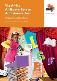 AFRIKAANS FIRST ADDITIONAL LANGUAGE GRADE 6 VIA AFRIKA LEARNER BOOK