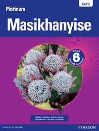 MASIKHANYISE GRADE 6 ISIXHOSA PLATINUM LEARNER BOOK