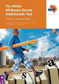 AFRIKAANS FIRST ADDITIONAL LANGUAGE GRADE 7 VIA AFRIKA LEARNER BOOK