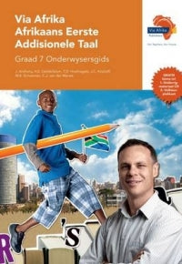 AFRIKAANS FIRST ADDITIONAL LANGUAGE GRADE 7 VIA AFRIKA TEACHERS GUIDE