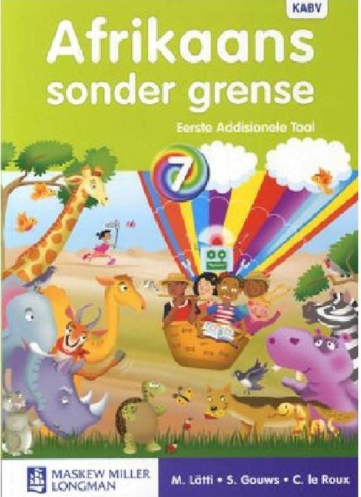 AFRIKAANS FIRST ADDITIONAL LANGUAGE GRADE 7 SONDER GRENSE LEARNER BOOK