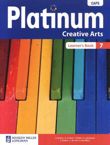 CREATIVE ARTS GRADE 7 PLATINUM LEARNER BOOK