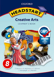 CREATIVE ARTS GRADE 8 HEADSTART LEARNER BOOK