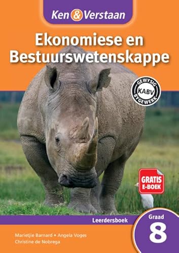 EKONOMIESE & BESTUURSWETENSKAPPE GRADE 8 KEN & VERSTAAN LEARNER BOOK