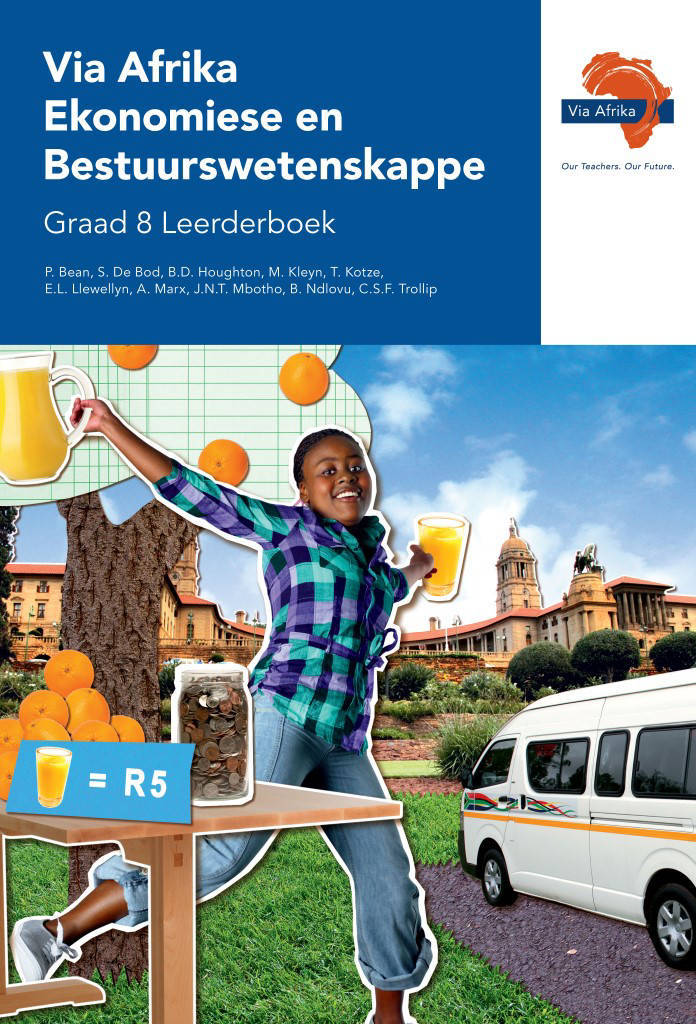 EKONOMIESE & BESTUURSWETENSKAPPE GRADE 8 VIA AFRIKA LEARNER BOOK