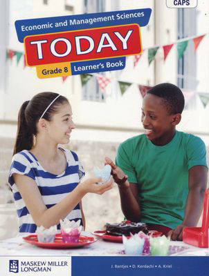 ECONOMIC & MANAGEMENT SCIENCES GRADE 8 TODAY LEARNER BOOK