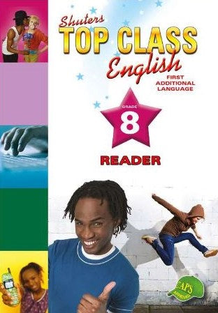 ENGLISH FIRST ADDITIONAL LANGUAGE GRADE 8 TOP CLASS LEARNER BOOK