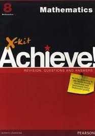 MATHEMATICS GRADE 8 X-KIT ACHIEVE REVISION, QUESTIONS & ANSWERS STUDY GUIDE