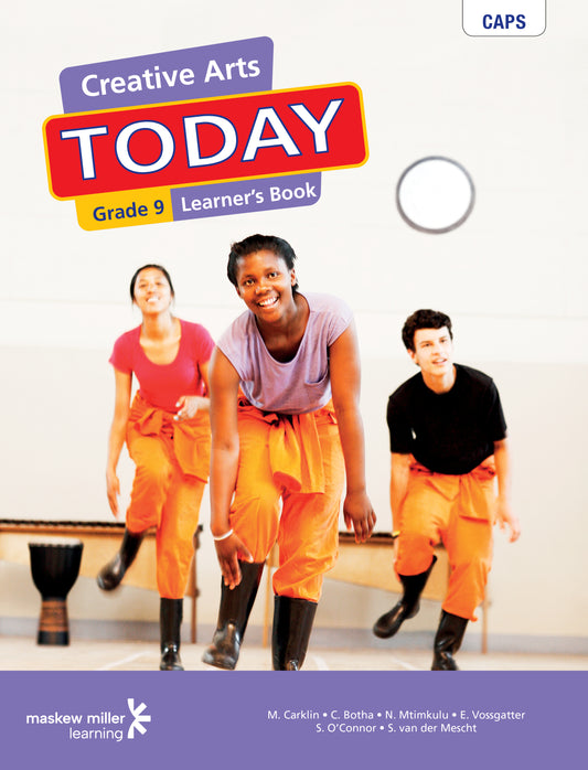 CREATIVE ARTS GRADE 9 TODAY LEARNER BOOK