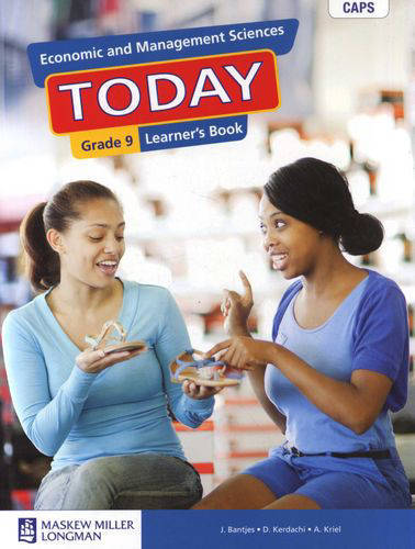 ECONOMIC & MANAGEMENT SCIENCES GRADE 9 TODAY LEARNER BOOK