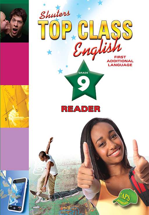 ENGLISH FIRST ADDITIONAL LANGUAGE GRADE 9 TOP CLASS READER