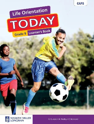 LIFE ORIENTATION GRADE 9 TODAY LEARNER BOOK