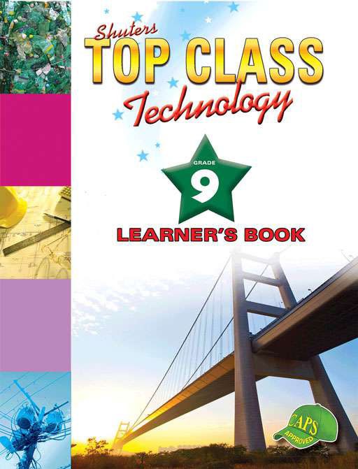 TECHNOLOGY GRADE 9 TOP CLASS LEARNER BOOK